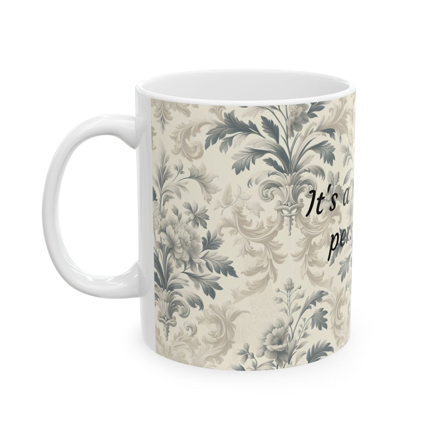 Inspirational Perspective Ceramic Mug - 11oz & 15oz - Perfect Gift for Coffee Lovers